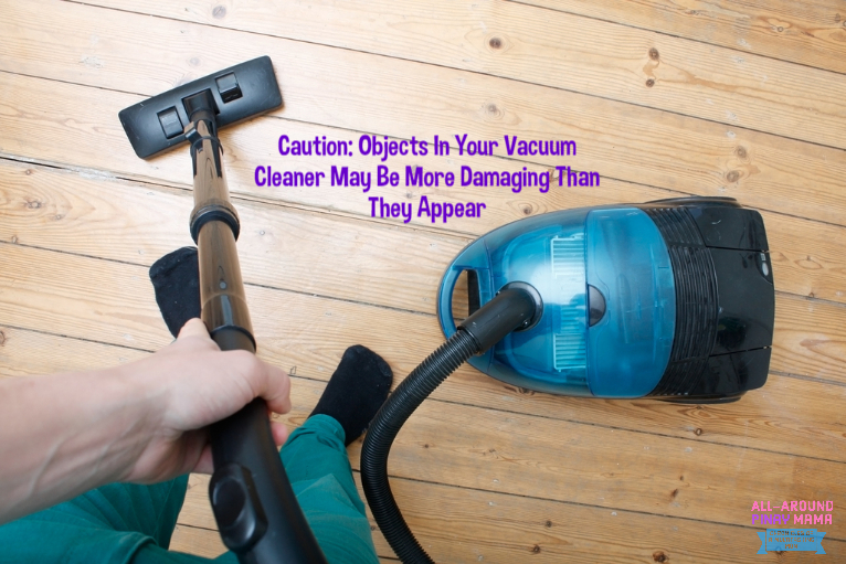 Caution Objects In Your Vacuum Cleaner May Be More Damaging Than They