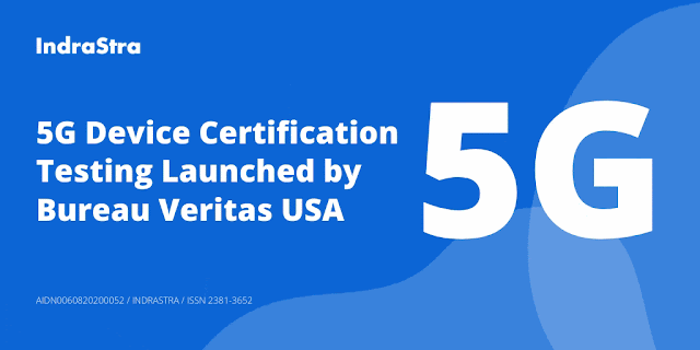 5G Device Certification Testing Launched by Bureau Veritas USA 