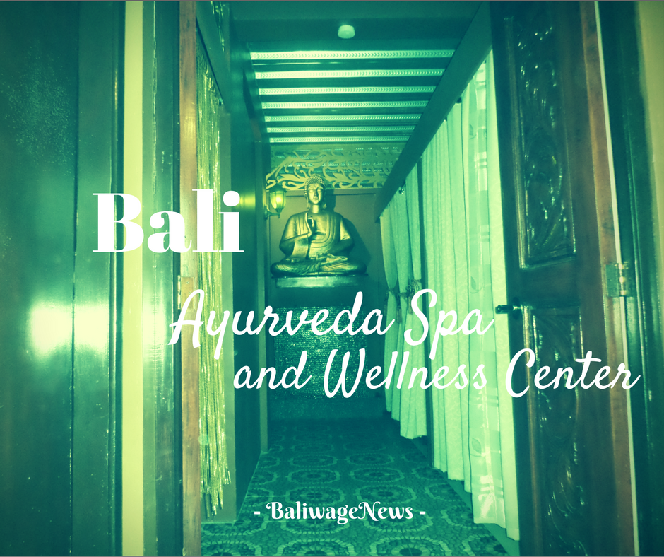 BaliwageNews BALI Ayurveda Spa and Wellness Center