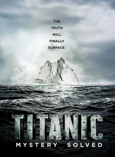 Titanic: Misterio Resuelto latino, descargar Titanic: Misterio Resuelto
