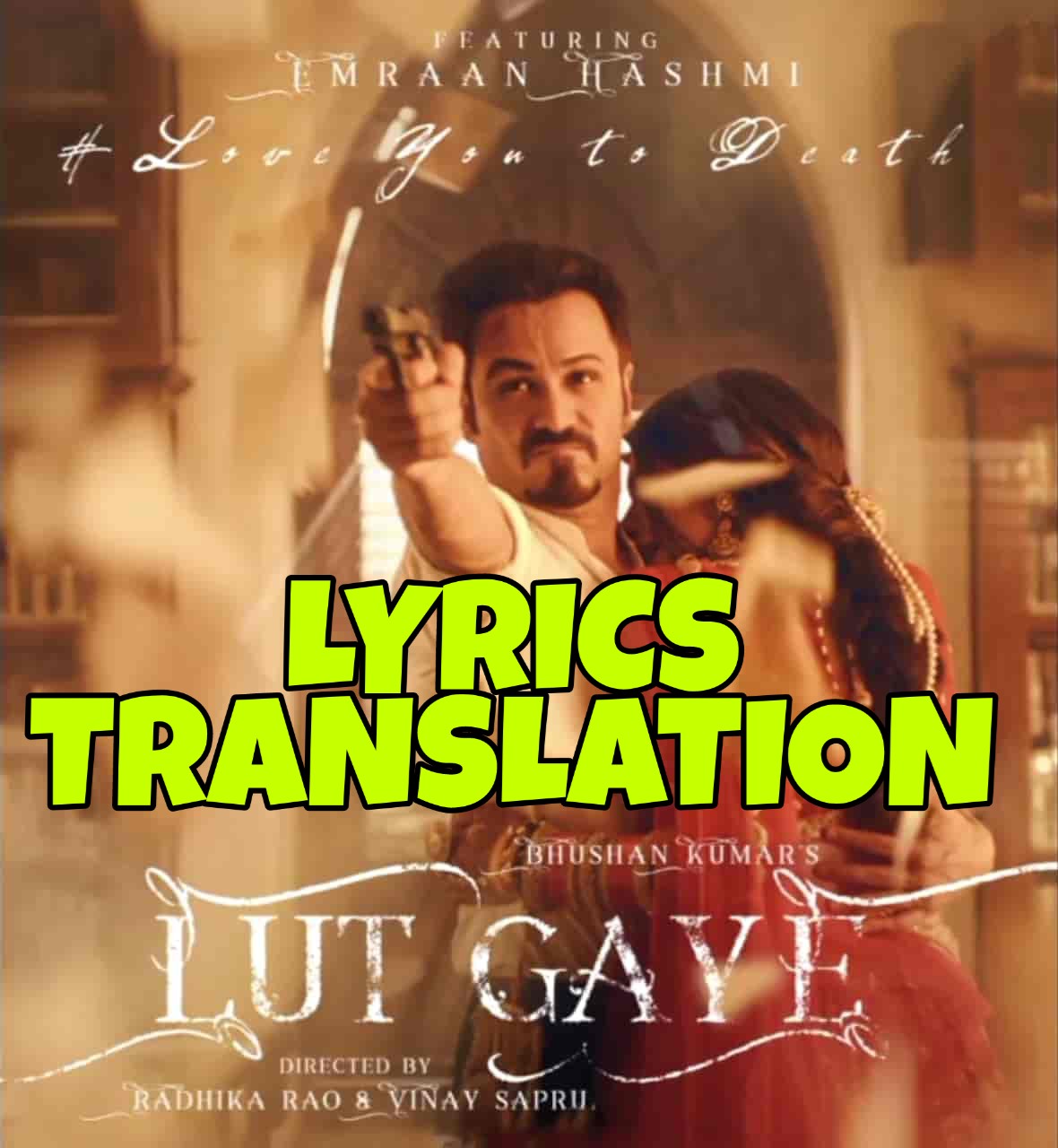 lut gaye lyrics 2021 lut gaye lyrics 2021