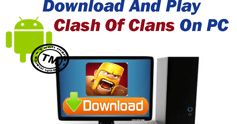 Download game online clash of clans for pc game