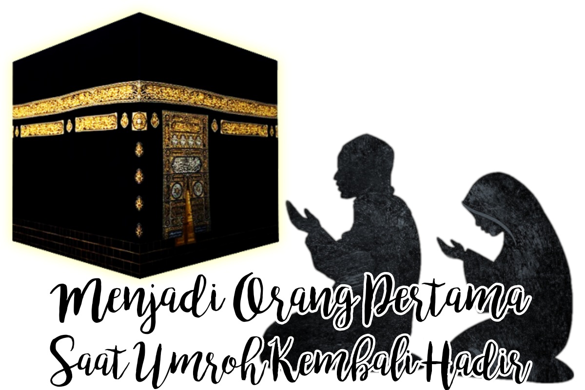 CeRiTa cHa Menjadi Orang Pertama Ketika Paket Umroh CeRiTa cHa Menjadi Orang Pertama Ketika Paket Umroh