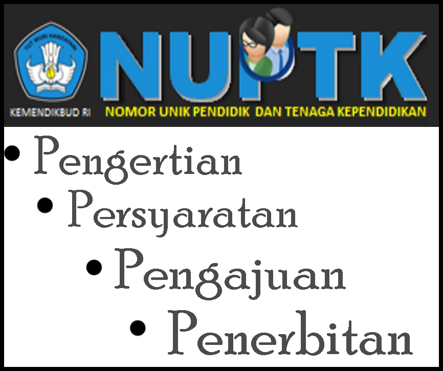 Cara Pengajuan dan Verval NUPTK Guru PNS dan Non PNS Terbaru Lengkap