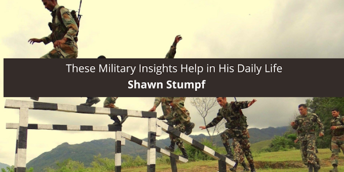 Shawn Stumpf Says These Military Insights Help in His Daily Life