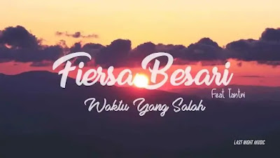 Lirik Lagu Fiersa Besari ft Tantri - Waktu Yang Salah