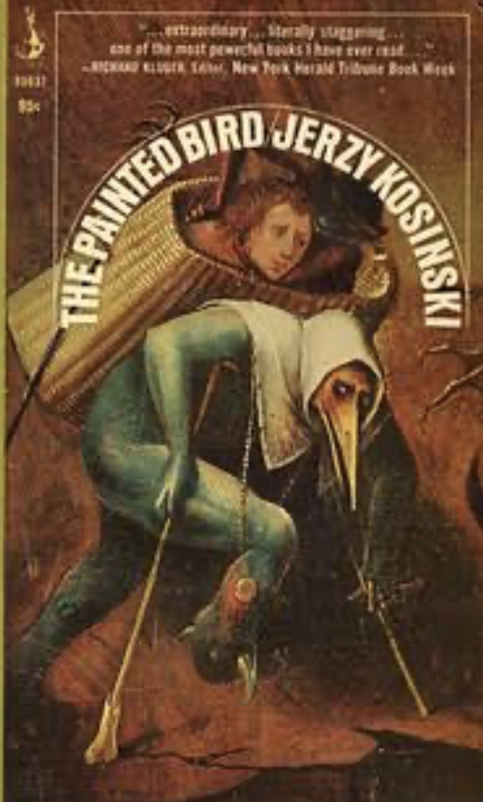 The Reading Life The Painted Bird by Jerzy N. Kosinski 1967 with