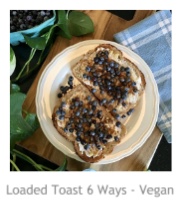 Loaded Toast 6 Ways - Vegan at Pieced Pastimes