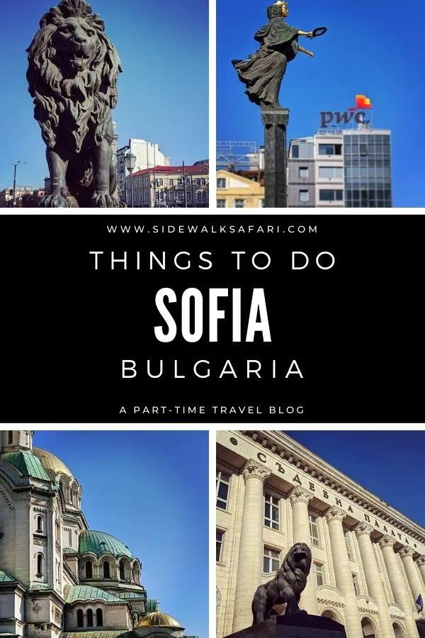 The Best Things to Do in Sofia Bulgaria in a Weekend Sidewalk Safari Parttime Travel Blog