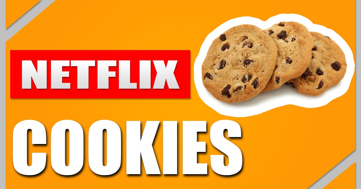 Cookies Netflix 02/08/2018 Chrome Cookiflix