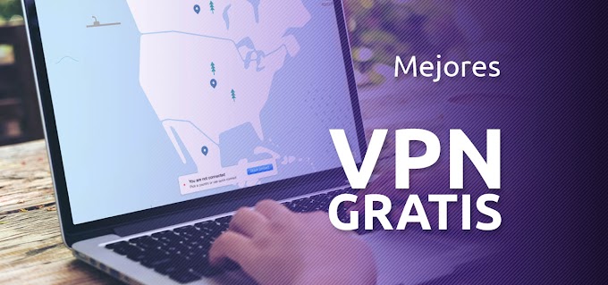 Los 16 mejores servicios VPN gratuitos para el 2020
