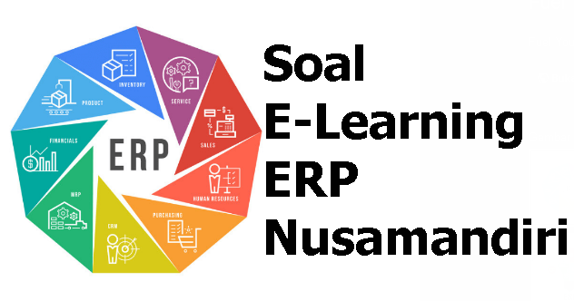 E Learning Kunci Jawaban Enterprise Resouce Planning Nusa Mandiri Pertemuan 1