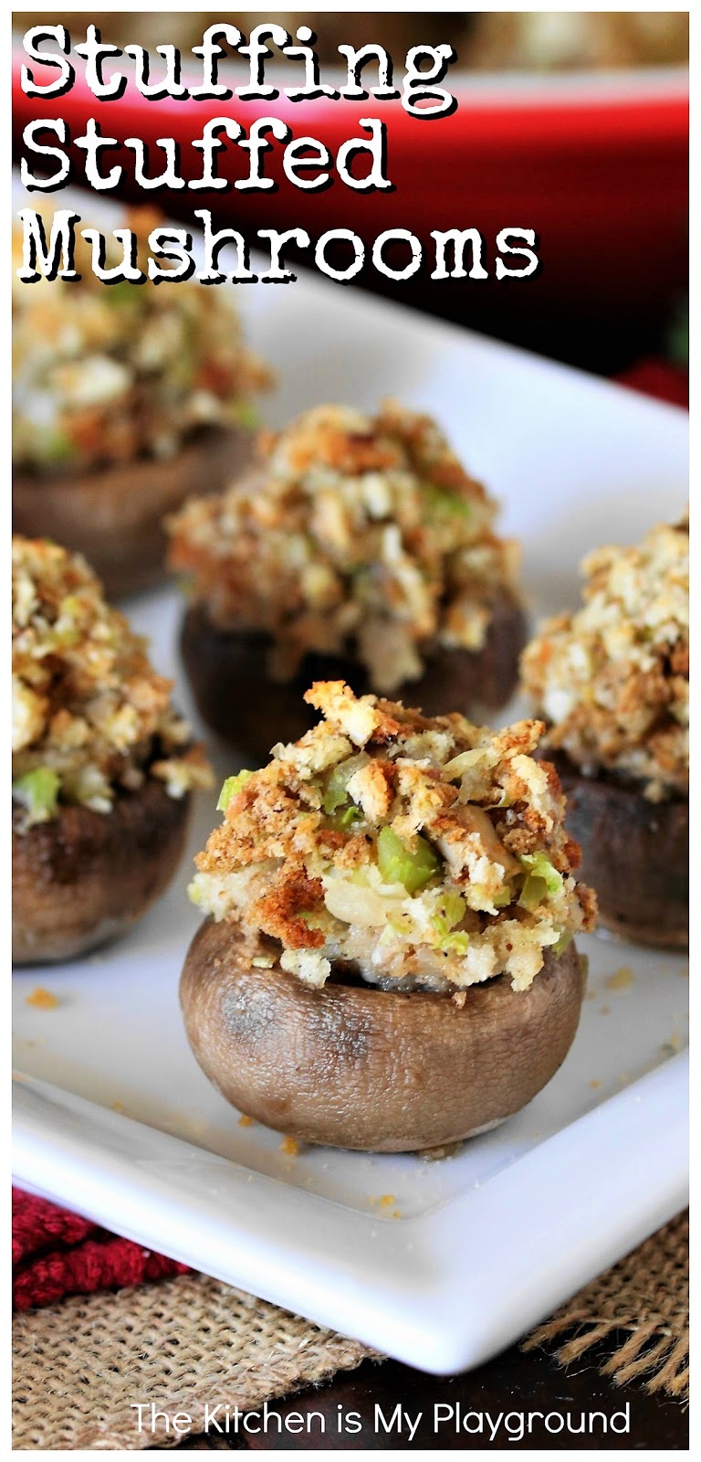 Stuffing Stuffed Mushrooms The Kitchen is My Playground