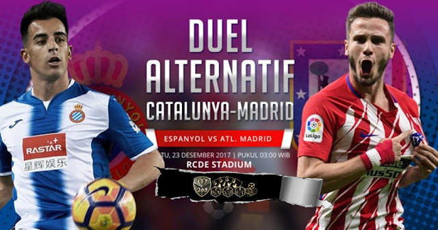 Prediksi Bola : Espanyol Vs Atletico Madrid , Sabtu 23 Desember 2017 Pukul 03.00 WIB @ SCTV