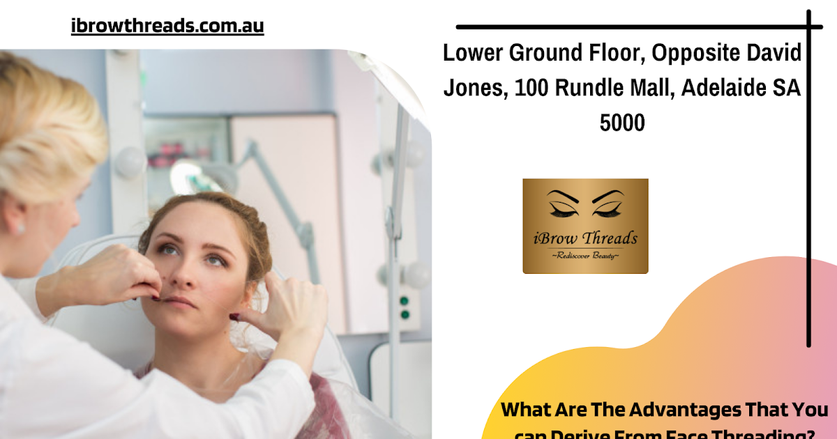 What Are the Advantages That You Can Derive From Face Threading?