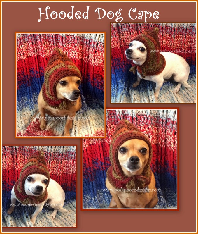 Posh Pooch Designs Dog Clothes Hooded Cape For Small Dogs Crochet Pattern Posh Pooch Designs