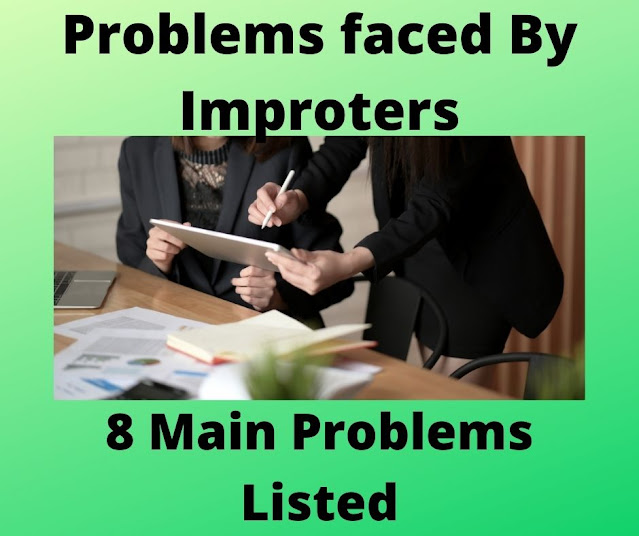 Problems Faced By Importers