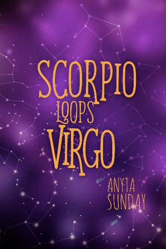 Scorpio loops Virgo | Signos de amor #2.5 | Anyta Sunday Scorpio loops Virgo | Signos de amor #2.5 | Anyta Sunday