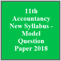 11th Accountancy New Syllabus - Model Question Paper 2018