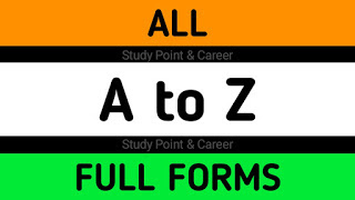 A To Z Full Forms | फूल फॉर्म्स (1000+)