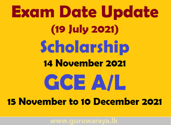 Exam Dates 2021 (Scholarship and GCE A/L)