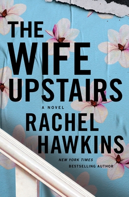 Review: The Wife Upstairs by Rachel Hawkins (audio)