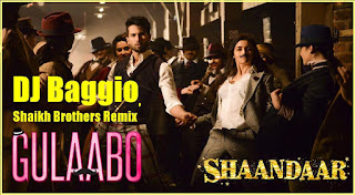 Gulabo-DJ-Baggio-Shaikh-Brothers-Remix