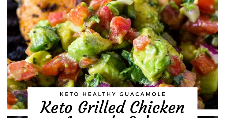 Keto Grilled Chicken Avocado Salsa