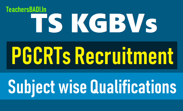 Subject wise Qualifications for TS KGBVs PGCRTs Recruitment 2018 subject wise qualifications for ts kgbvs pgcrts recruitment 2018,qualifications for vocational courses (health & para medical),educational qualifcations for the post of pgcrt only female candidates t0 apply,ts kgbvs pgcrts recruitment 2018 post wise qualifications,ts kgbvs post graduate resident teacher (pgcrt) posts recruitment 2018 educational qualifications