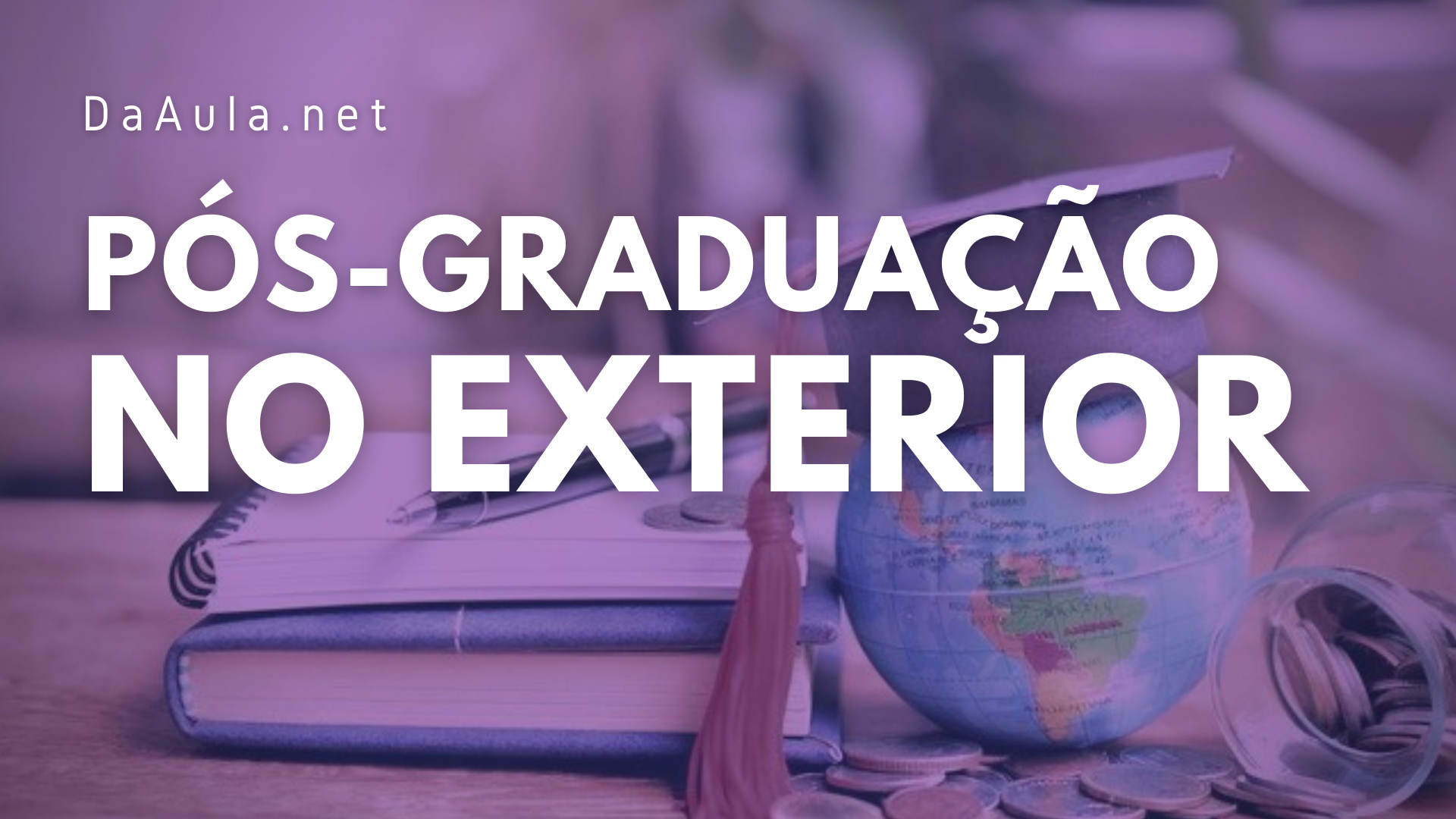 Pós-graduação no exterior: Por onde começar?