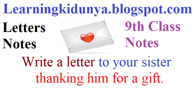 Write a letter to your sister thanking him for a gift.