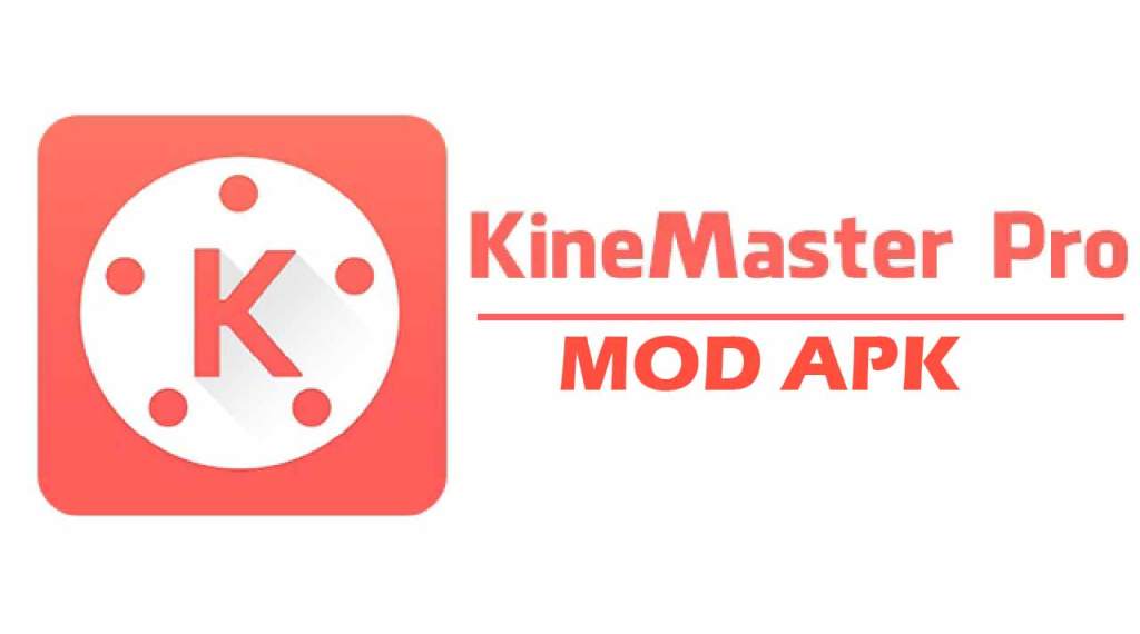 Download Kinemaster Pro Mod Apk Latest Version