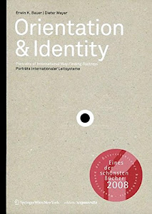 Orientation & Identity: Portraits of Way Finding Systems | Porträts internationaler Leitsysteme (Edition Angewandte)