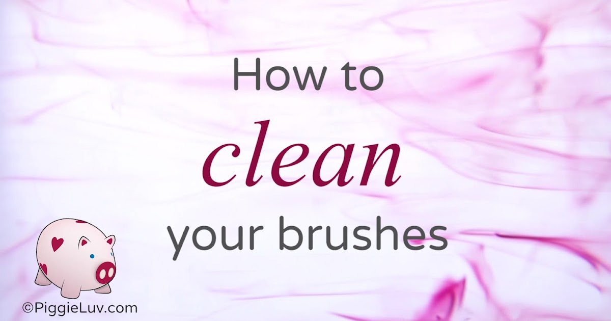 PiggieLuv How to care for your nail art brushes
