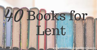 40 Books for Lent from Of Sound Mind and Spirit