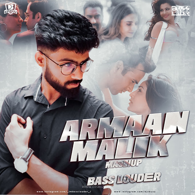 Armaan Malik Mashup – Bass Louder