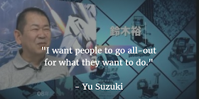 Yu Suzuki: "I want people to go all-out for what they want to do."
