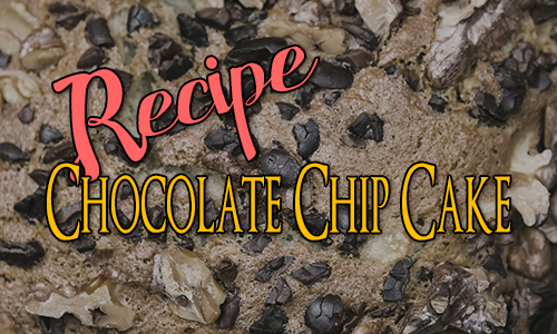 Recipe: Chocolate Chip Cake