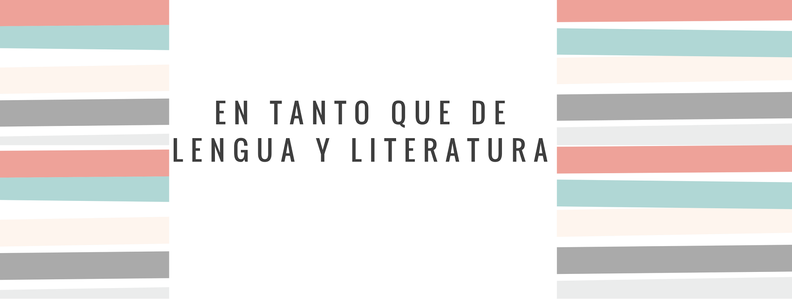  En tanto que de lengua y literatura