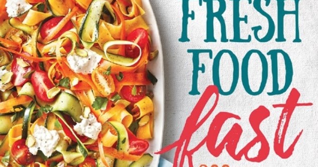 The All New Fresh Food Fast 200 Incredibly Flavorful 5 Ingredient 15 the-all-new-fresh-food-fast-200-incredibly-flavorful-5-ingredient-15
