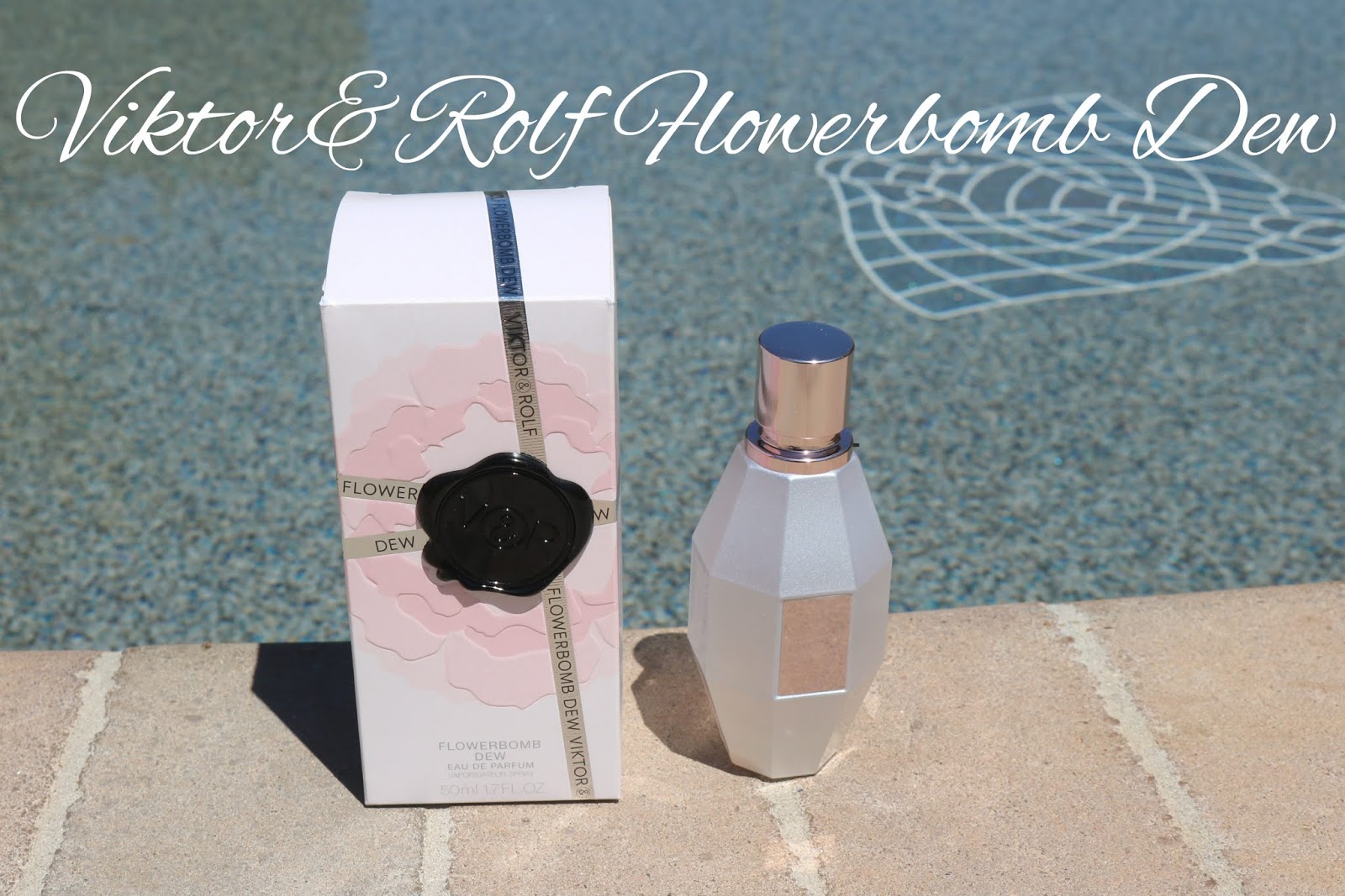 Viktor&Rolf Flowerbomb Dew Eau de Parfum Review The Shades Of U