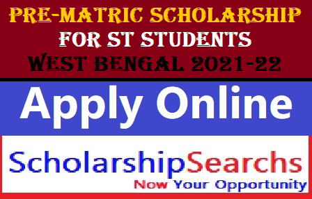 Pre-Matric Scholarship to ST Students, West Bengal 2021-22