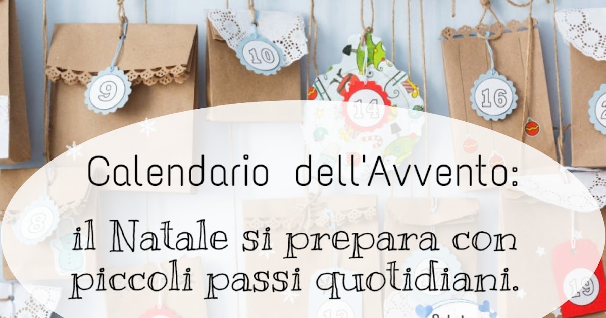 Stile Di Vita Di Una Folle Donna Cattolica Calendario Dell Avvento Il Natale Si Prepara Con Piccoli Passi Quotidiani