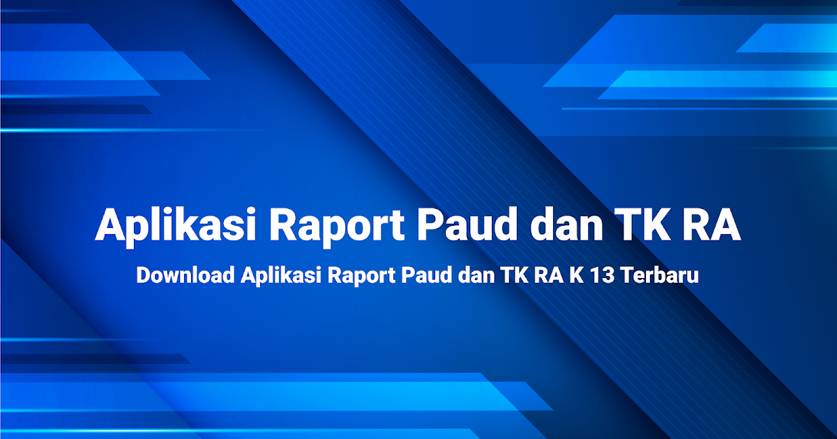 Download Aplikasi Raport Paud Dan Tk Ra K13