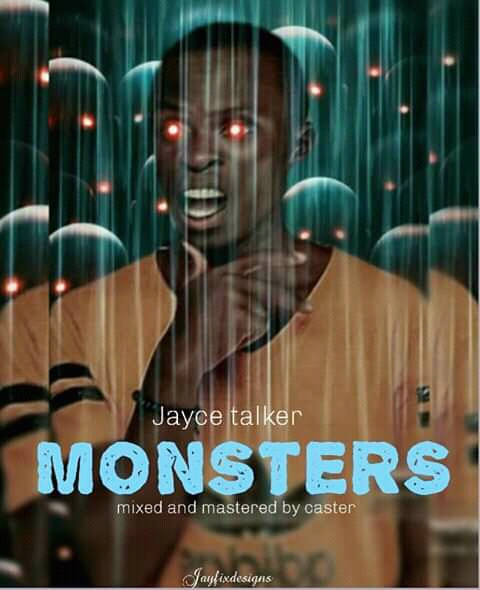 Jayce Talker set to drop a new single Titled "Monsters"