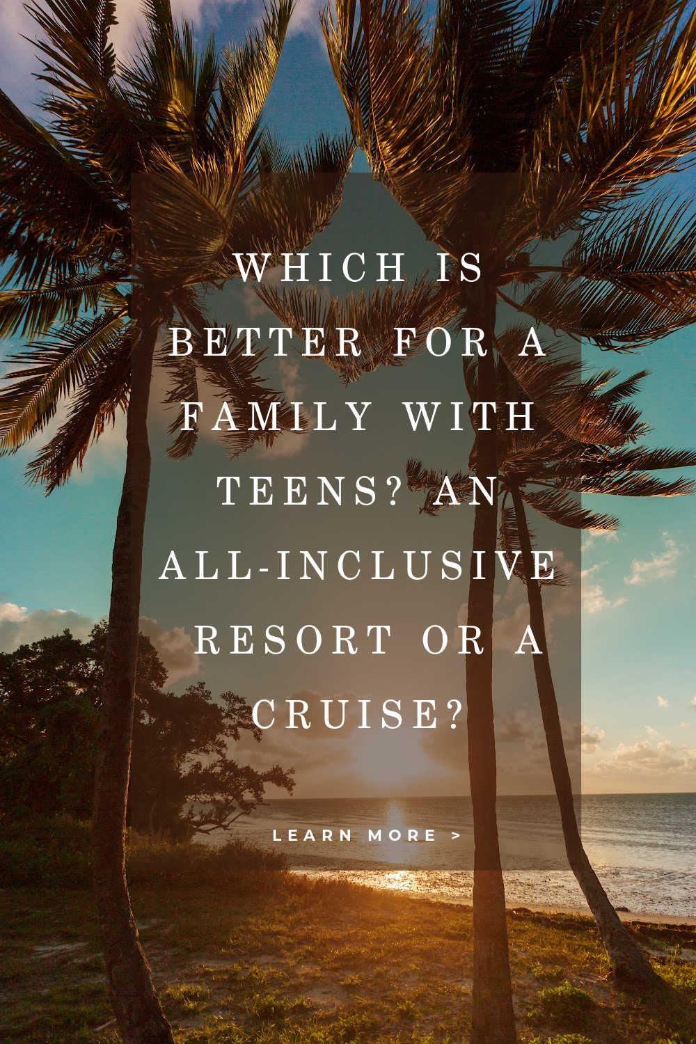 WHICH IS BETTER VACATION FOR TEENS