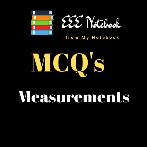 Measurements MCQ'sElectrical Measurements MCQElectronics Measurements MCQ