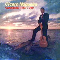 Cicero Nogueira - Caminhando Sobre o Mar - 1978