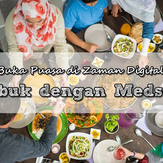 Buka Puasa di Zaman Digital: Sibuk dengan Medsos!