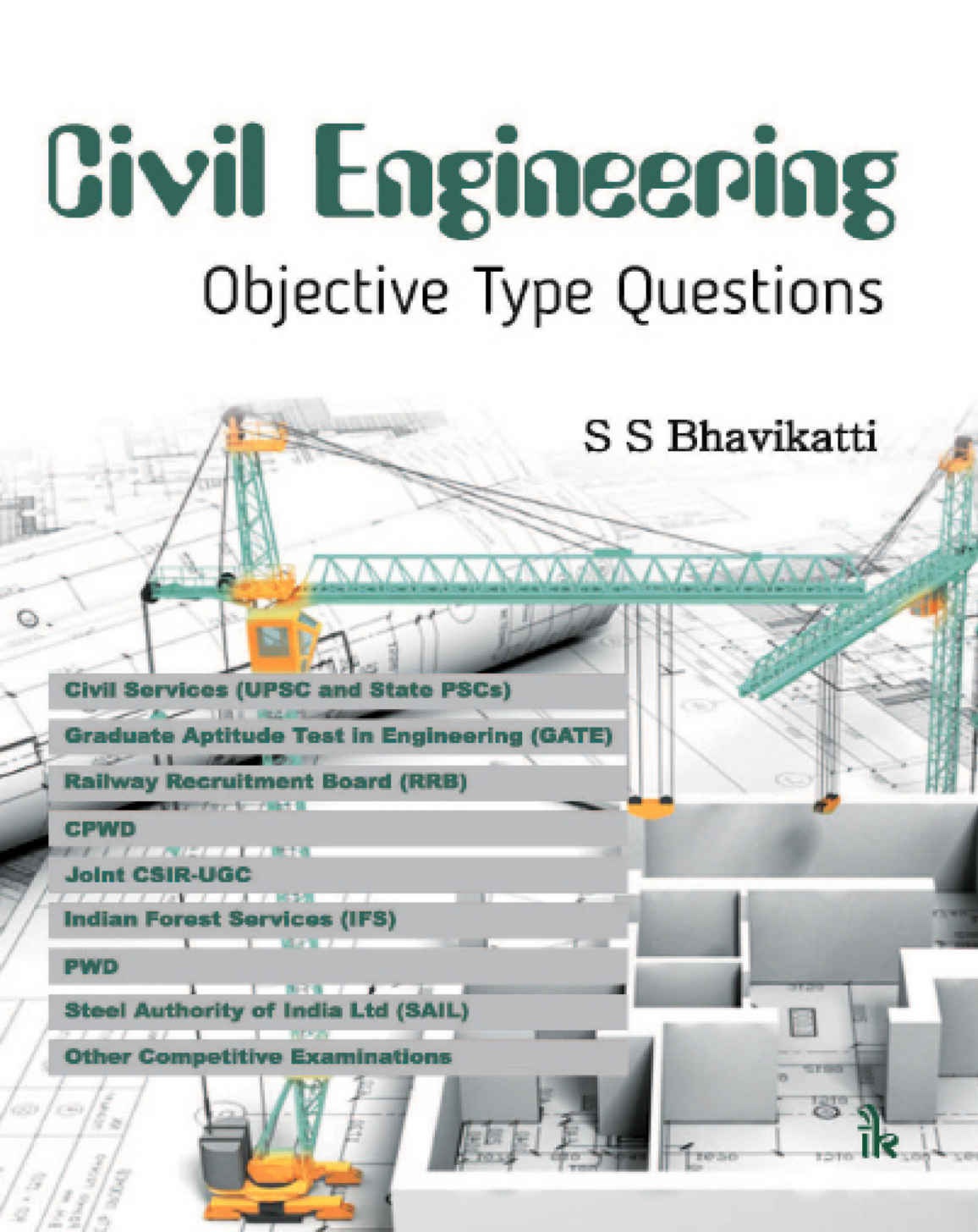 Civil Engineering Objective Type Questions by S. S. Bhavikatti